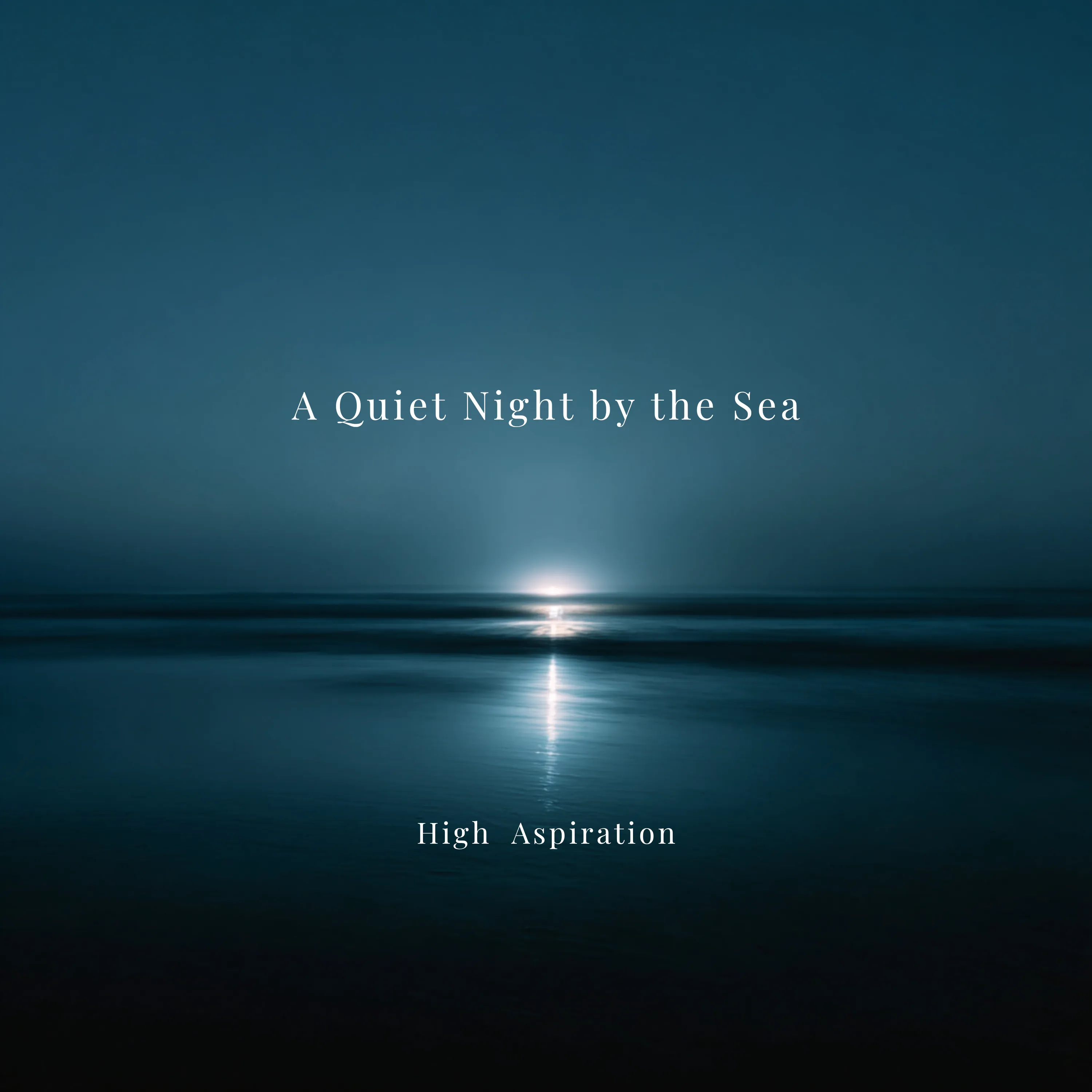 High Aspiration — A Quiet Night by the Sea jacket art